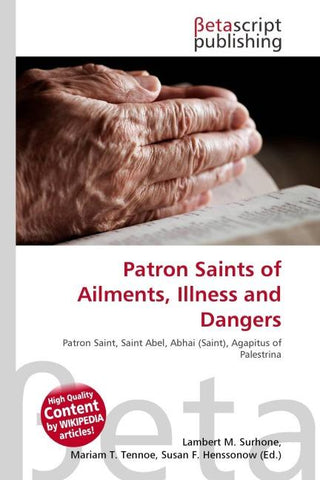 Patron Saints of Ailments, Illness and Dangers