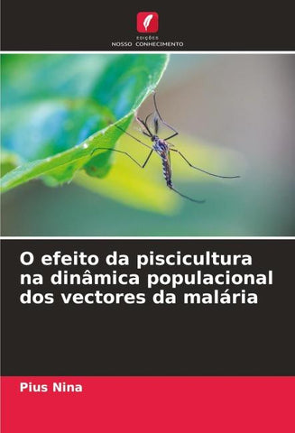 O efeito da piscicultura na dinâmica populacional dos vectores da malária