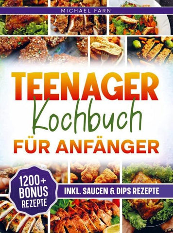 Teenager Kochbuch für Anfänger