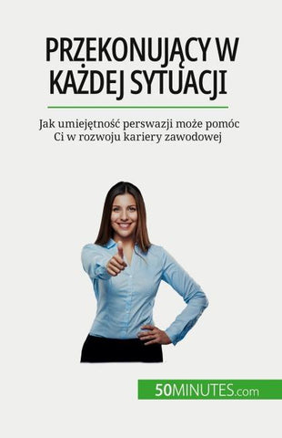 Przekonuj¿cy w ka¿dej sytuacji