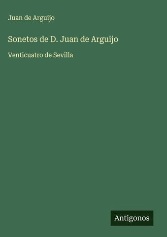 Sonetos de D. Juan de Arguijo