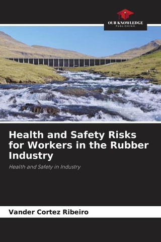 Health and Safety Risks for Workers in the Rubber Industry