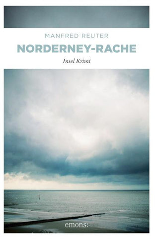 Norderney-Rache. Oberkommissar Gent Visser ermittelt: Band 2