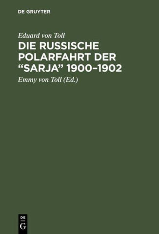 Die russische Polarfahrt der “Sarja” 1900–1902