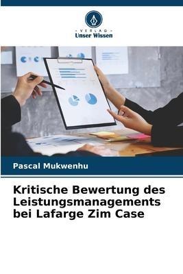 Kritische Bewertung des Leistungsmanagements bei Lafarge Zim Case