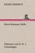 Herrn Rameaus Neffe. Übersetzt von O. H. v. Gemmingen