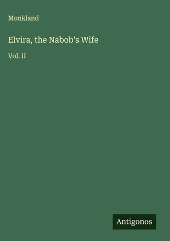 Elvira, the Nabob's Wife