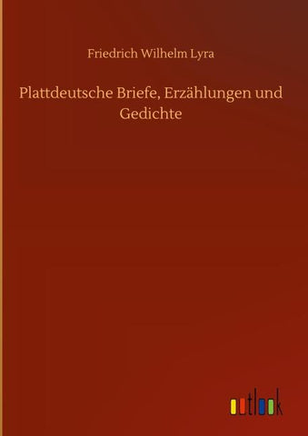Plattdeutsche Briefe, Erzählungen und Gedichte