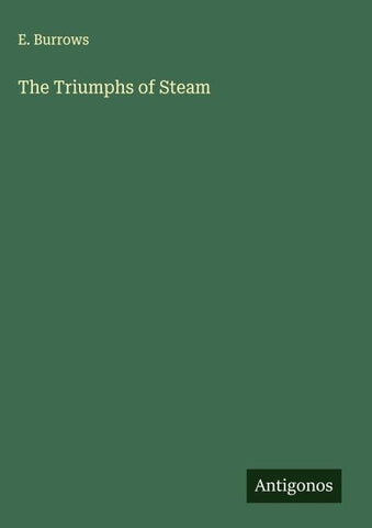 The Triumphs of Steam
