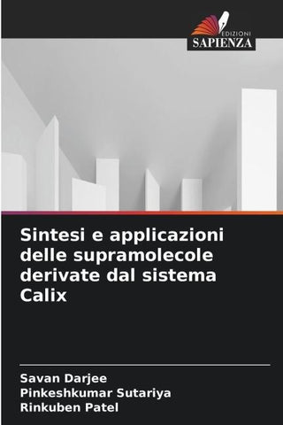 Sintesi e applicazioni delle supramolecole derivate dal sistema Calix