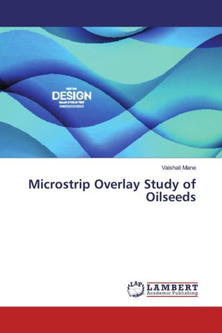 Microstrip Overlay Study of Oilseeds