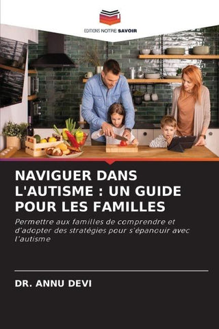 NAVIGUER DANS L'AUTISME : UN GUIDE POUR LES FAMILLES