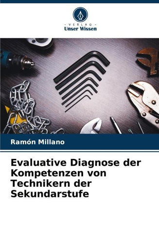 Evaluative Diagnose der Kompetenzen von Technikern der Sekundarstufe
