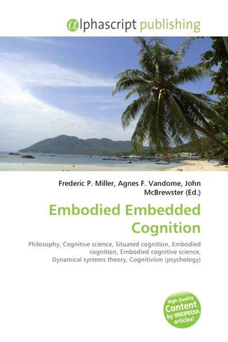 Embodied Embedded Cognition