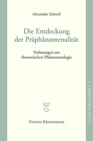 Die Entdeckung der Präphänomenalität