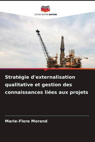 Stratégie d'externalisation qualitative et gestion des connaissances liées aux projets