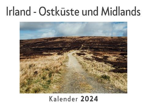 Irland - Ostküste und Midlands (Wandkalender 2024, Kalender DIN A4 quer, Monatskalender im Querformat mit Kalendarium, Das perfekte Geschenk)