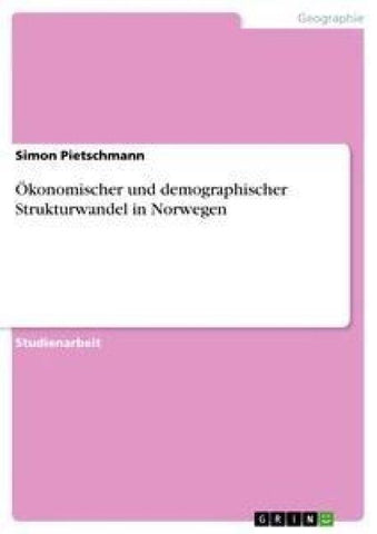 Ökonomischer und demographischer Strukturwandel in Norwegen