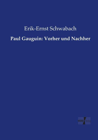 Paul Gauguin: Vorher und Nachher