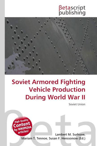 Soviet Armored Fighting Vehicle Production During World War II