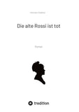 Die alte Rossi ist tot