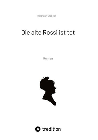 Die alte Rossi ist tot
