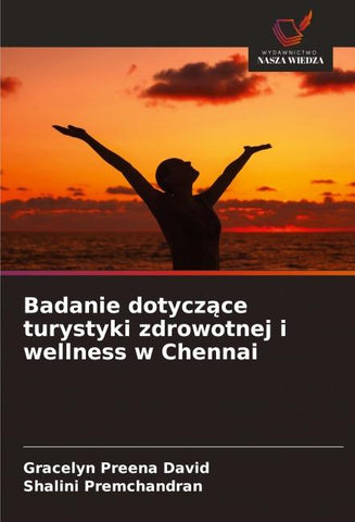 Badanie dotycz¿ce turystyki zdrowotnej i wellness w Chennai