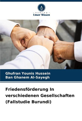 Friedensförderung In verschiedenen Gesellschaften (Fallstudie Burundi)