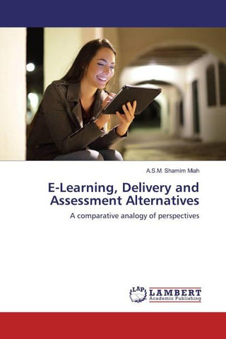 E-Learning, Delivery and Assessment Alternatives