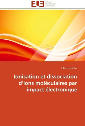 Ionisation et dissociation d'ions moléculaires par impact électronique