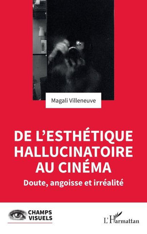 De l'esthétique hallucinatoire au cinéma
