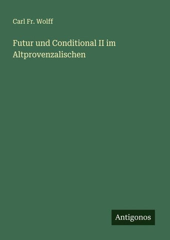 Futur und Conditional II im Altprovenzalischen
