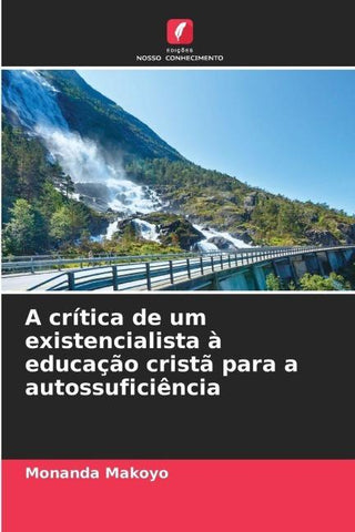 A crítica de um existencialista à educação cristã para a autossuficiência