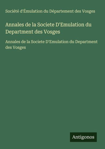 Annales de la Societe D'Emulation du Department des Vosges