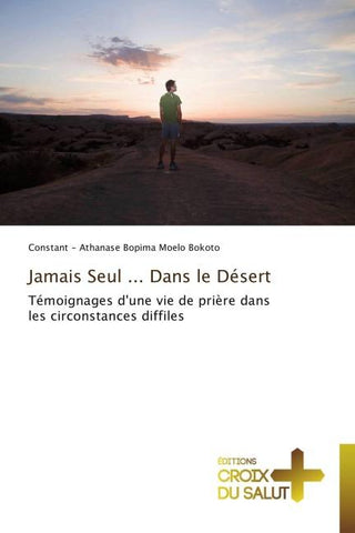 Jamais Seul ... Dans le Désert