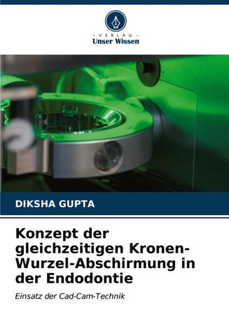Konzept der gleichzeitigen Kronen-Wurzel-Abschirmung in der Endodontie