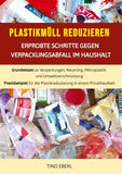 Plastikmüll reduzieren: Erprobte Schritte gegen Verpackungsabfall im Haushalt