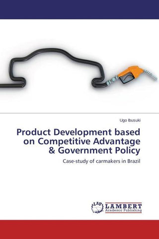 Product Development based on Competitive Advantage & Government Policy