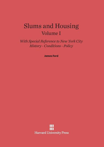 Slums and Housing, Volume I, Slums and Housing Volume I