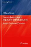 Concrete Reinforcement Degradation and Rehabilitation