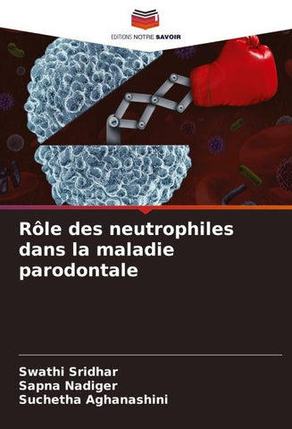 Rôle des neutrophiles dans la maladie parodontale