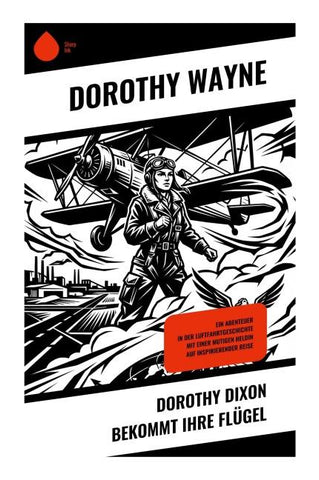 Dorothy Dixon bekommt ihre Flügel