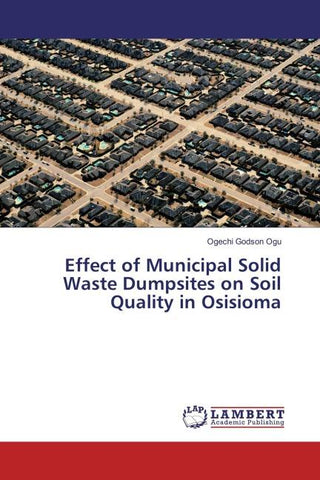 Effect of Municipal Solid Waste Dumpsites on Soil Quality in Osisioma