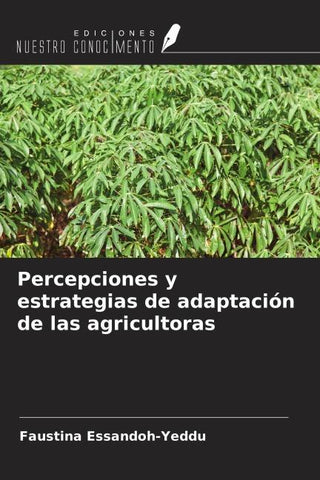 Percepciones y estrategias de adaptación de las agricultoras