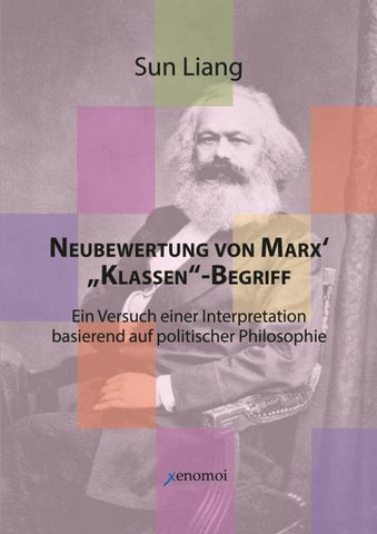 Neubewertung von Marx‘ „Klassen“-Begriff