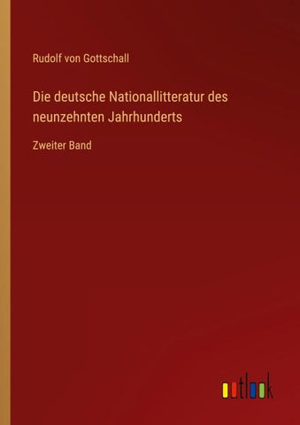 Die deutsche Nationallitteratur des neunzehnten Jahrhunderts
