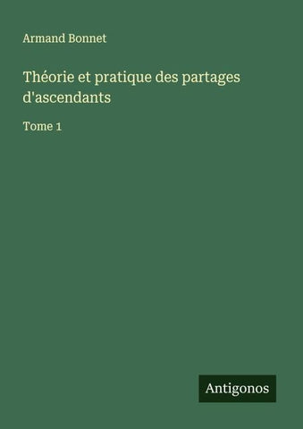 Théorie et pratique des partages d'ascendants