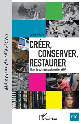 Créer, conserver, restaurer