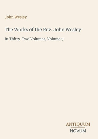 The Works of the Rev. John Wesley