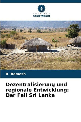 Dezentralisierung und regionale Entwicklung: Der Fall Sri Lanka